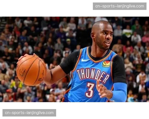 保罗关键时刻决策冷静 快船收官阶段稳定性提升